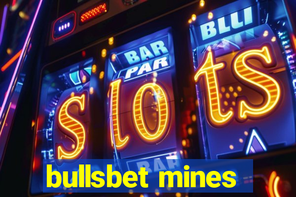 bullsbet mines